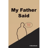 My Father Said