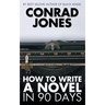How to Write a Novel in 90 Days