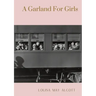 A Garland For Girls: A book by Louisa M. Alcott