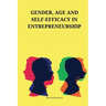 Gender, age and self-efficacy in entrepreneurship