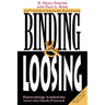 Binding & Loosing: Exercising Authority over the Dark Powers