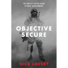 Objective Secure: The Battle-Tested Guide to Goal Achievement