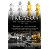 Treason: The Engineered Collapse of the Republic of Afghanistan