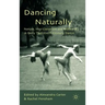 Dancing Naturally: Nature, Neo-Classicism and Modernity in Early Twentieth-Century Dance