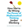 How Not to Be Wrong: The Power of Mathematical Thinking