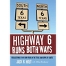 Highway 6 Runs Both Ways: Recollections of My Four Years in the Texas A&M Corps of Cadets