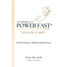 The Seven Day Power Fast: 7 Days of CLARITY For Female Professionals