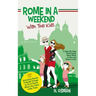 Rome in a Weekend with Two Kids: A Step-By-Step Travel Guide About What to See and Where to Eat (Amazing Family-Friendly Things to do in Rome When You