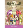 Fibromyalgia: The Complete Guide from Medical Experts and Patients: The Complete Guide from Medical Experts and Patients