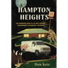 Hampton Heights: One Harrowing Night in the Most Haunted Neighborhood in Milwaukee, Wisconsin