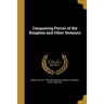 Conquering Forces of the Kingdom and Other Sermons