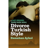 Divorce Turkish Style