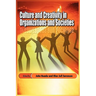 Culture and Creativity in Organizations and Societies