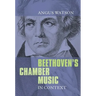 Beethoven's Chamber Music in Context