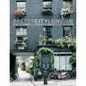 Prettycitylondon: Discovering London's Beautiful Places Volume 1