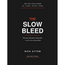 The Slow Bleed