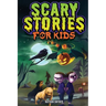 Scary Stories for Kids: Spine-Tingling Tales for Brave Kids Who Like Spooky Stories