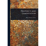 Prophecy and Lamentation