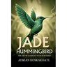 Jade Hummingbird: The Art of Education the Heart