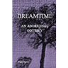 Dreamtime: An Aboriginal Odyssey