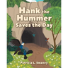 Hank the Hummer Saves the Day