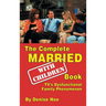 The Complete Married... With Children Book: TV's Dysfunctional Family Phenomenon (hardback)