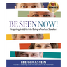 Be Seen Now!: Inspiring Insights into Being a Fearless Speaker