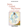 Jesus Called My Name, Second Edition