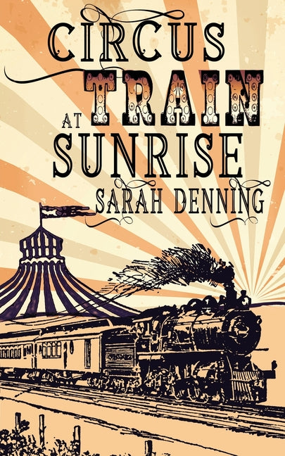 Circus Train at Sunrise - Paperback by Books by splitShops