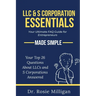 LLC & S Corporation Essentials: Your Ultimate FAQ for Entrepreneurs MADE SIMPLE: