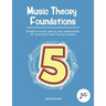 Music Theory Foundations: Grade 5 - Straight forward, step-by-step, explanations for all Grade 5 music theory concepts