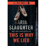 This Is Why We Lied: A Will Trent Thriller