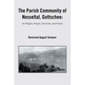 The Parish Community of Nesseltal, Gottschee: Its Villages, People, Churches, and Priests