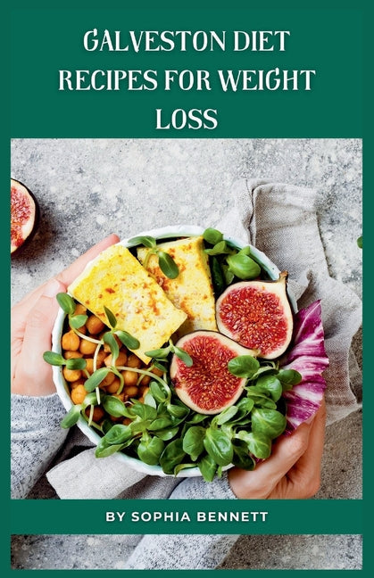 Galveston Diet Recipes for Weight Loss: Simple, Delicious, and Effective Ways to Lose Weight - Paperback by Books by splitShops