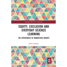 Equity, Exclusion and Everyday Science Learning: The Experiences of Minoritised Groups