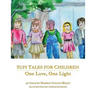 Sufi Tales for Children: One Love, One Light
