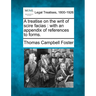 A Treatise on the Writ of Scire Facias: With an Appendix of References to Forms.