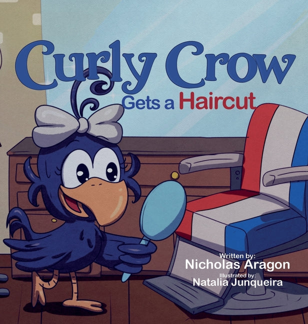 Curly Crow Gets a Haircut: A Children's Book About Identity and Trust for Kids Ages 4-8 - Hardcover by Books by splitShops