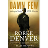 Damn Few: Making the Modern Seal Warrior