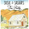 Susie & Sasha's Tea Party