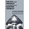 The Eye in the Triangle: An Interpretation of Aleister Crowley
