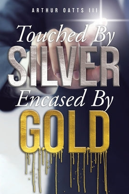 Touched By Silver Encased By Gold - Paperback by Books by splitShops