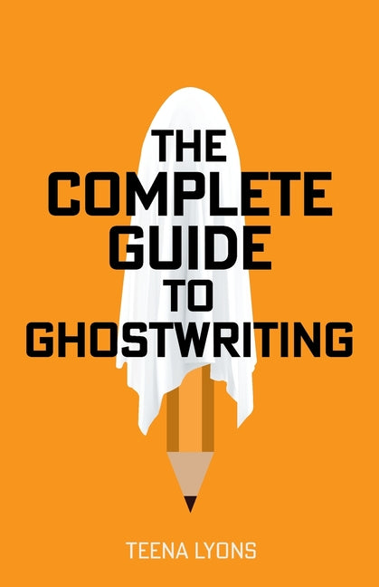 The Complete Guide to Ghostwriting - Paperback by Books by splitShops