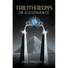 Trilithaeons: in Dissonance