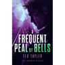 A Frequent Peal of Bells: The Phoenix Series - Book 11