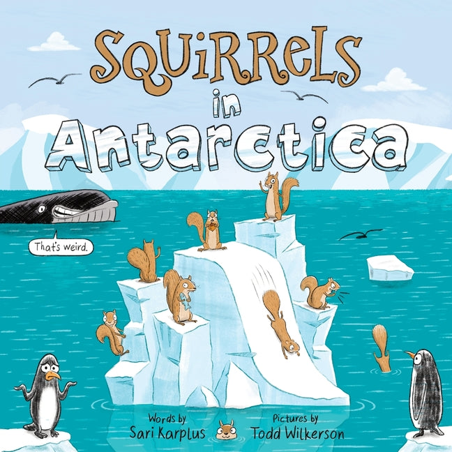 Squirrels in Antarctica - Paperback by Books by splitShops