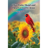 This Poetic Hand and Heart is Led by Jesus