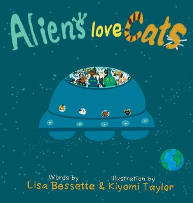 Aliens love Cats - Hardcover by Books by splitShops