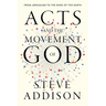 Acts and the Movement of God: From Jerusalem to the Ends of the Earth