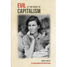Evil at the Heart of Capitalism
